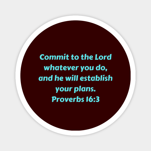 Bible Verse Proverbs 16:3 Magnet by Prayingwarrior